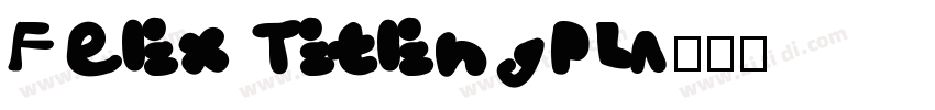 Felix TitlingPL字体转换